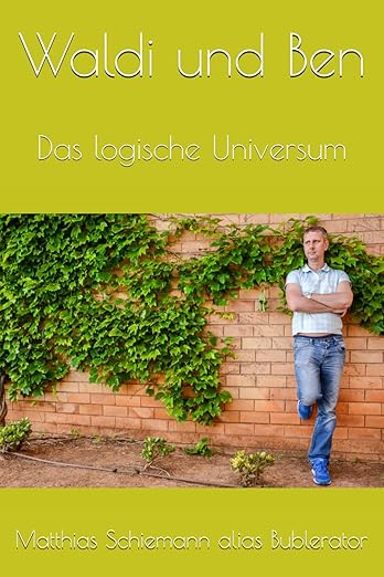 Waldi und Ben: Das logische Universum