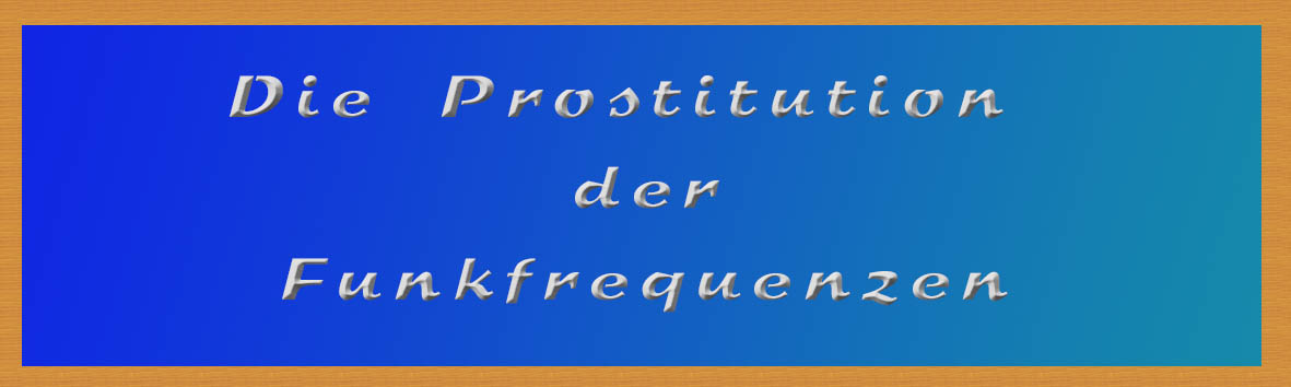 Die Prostitution der Funkfrequenzen Antwort